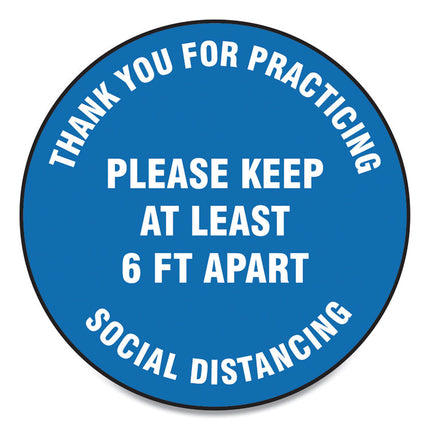 Slip-Gard Floor Signs, 17" Circle, "thank You For Practicing Social Distancing Please Keep At Least 6 Ft Apart", Blue, 25/pk